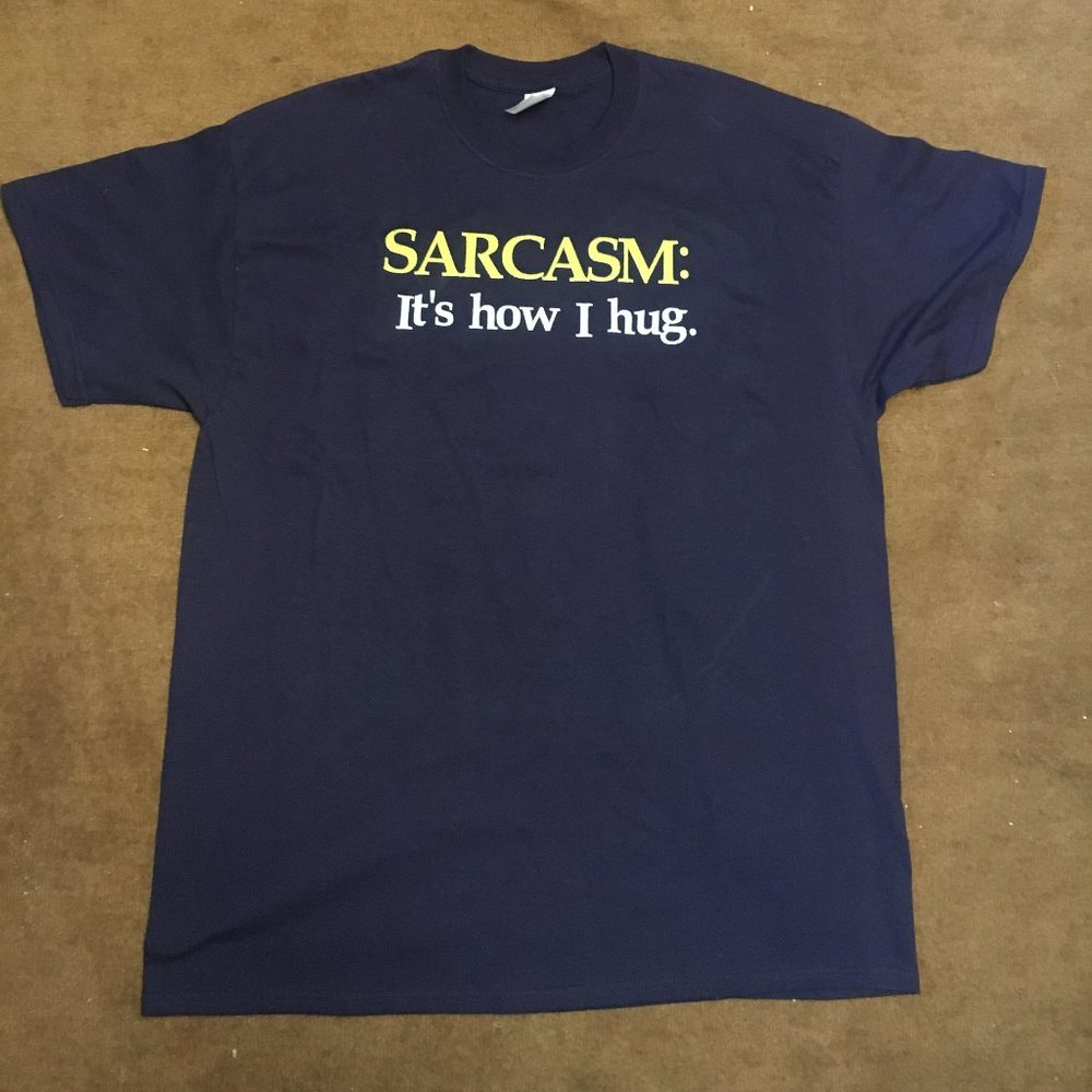 Sarcasm novelty tshirt